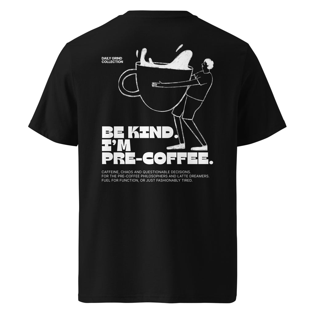 Daily Grind Collection - Be kind. I'm pre-coffee | T-shirt Dark - Foodies Gifts – by The Foodies Club 