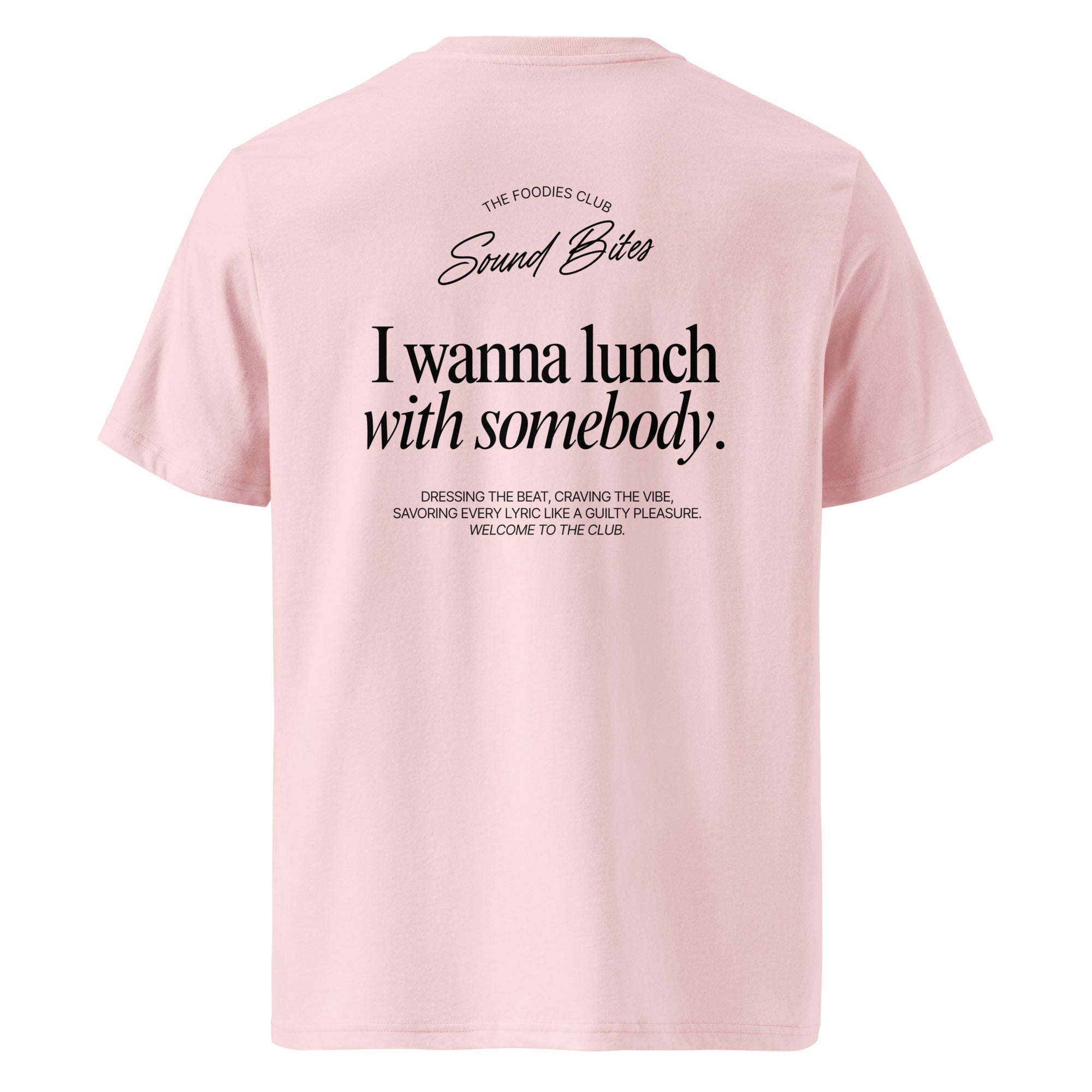 I wanna lunch with somebody | T-shirt Light - Foodies Gifts – by The Foodies Club 