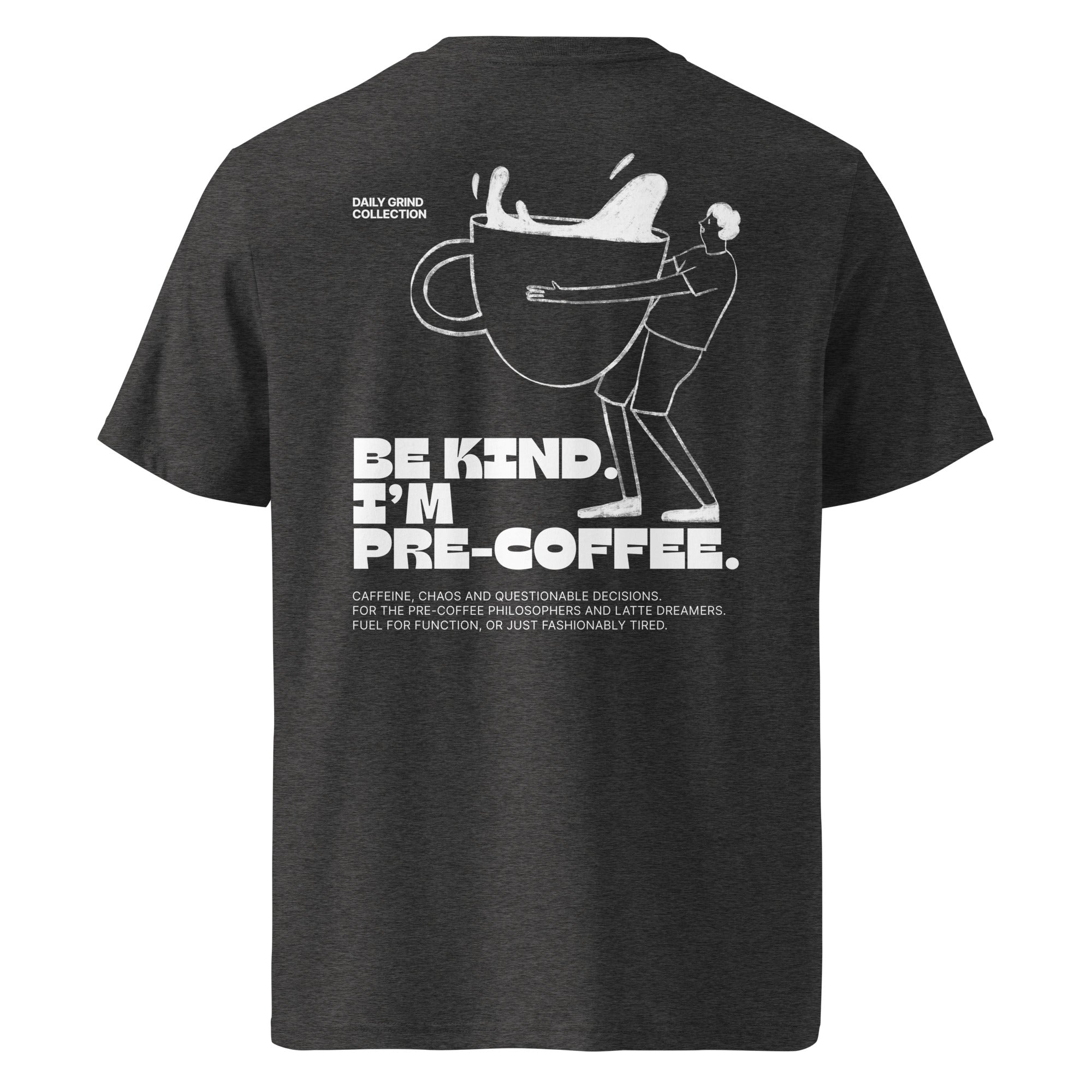 Daily Grind Collection - Be kind. I'm pre-coffee | T-shirt Dark - Foodies Gifts – by The Foodies Club 