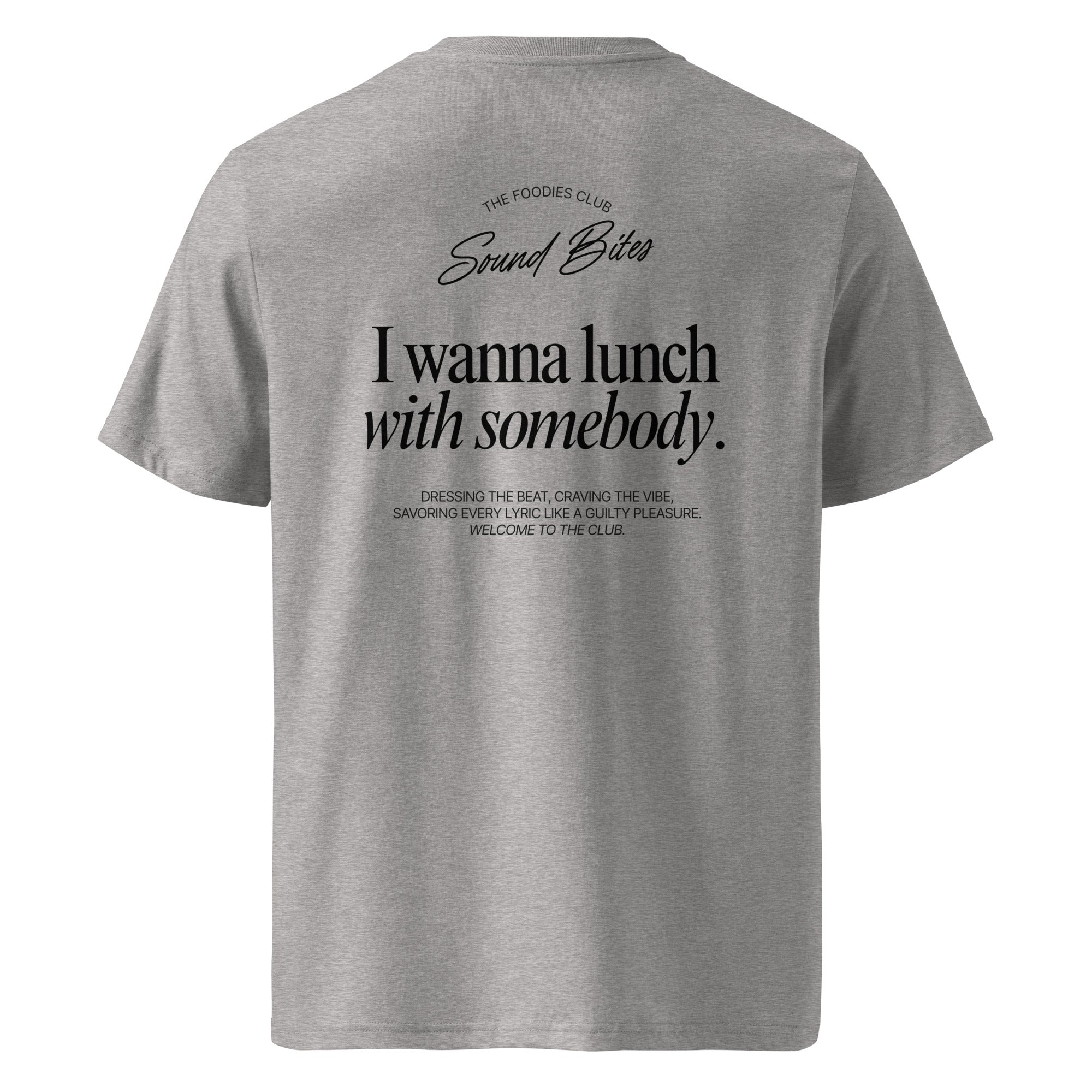I wanna lunch with somebody | T-shirt Light - Foodies Gifts – by The Foodies Club 