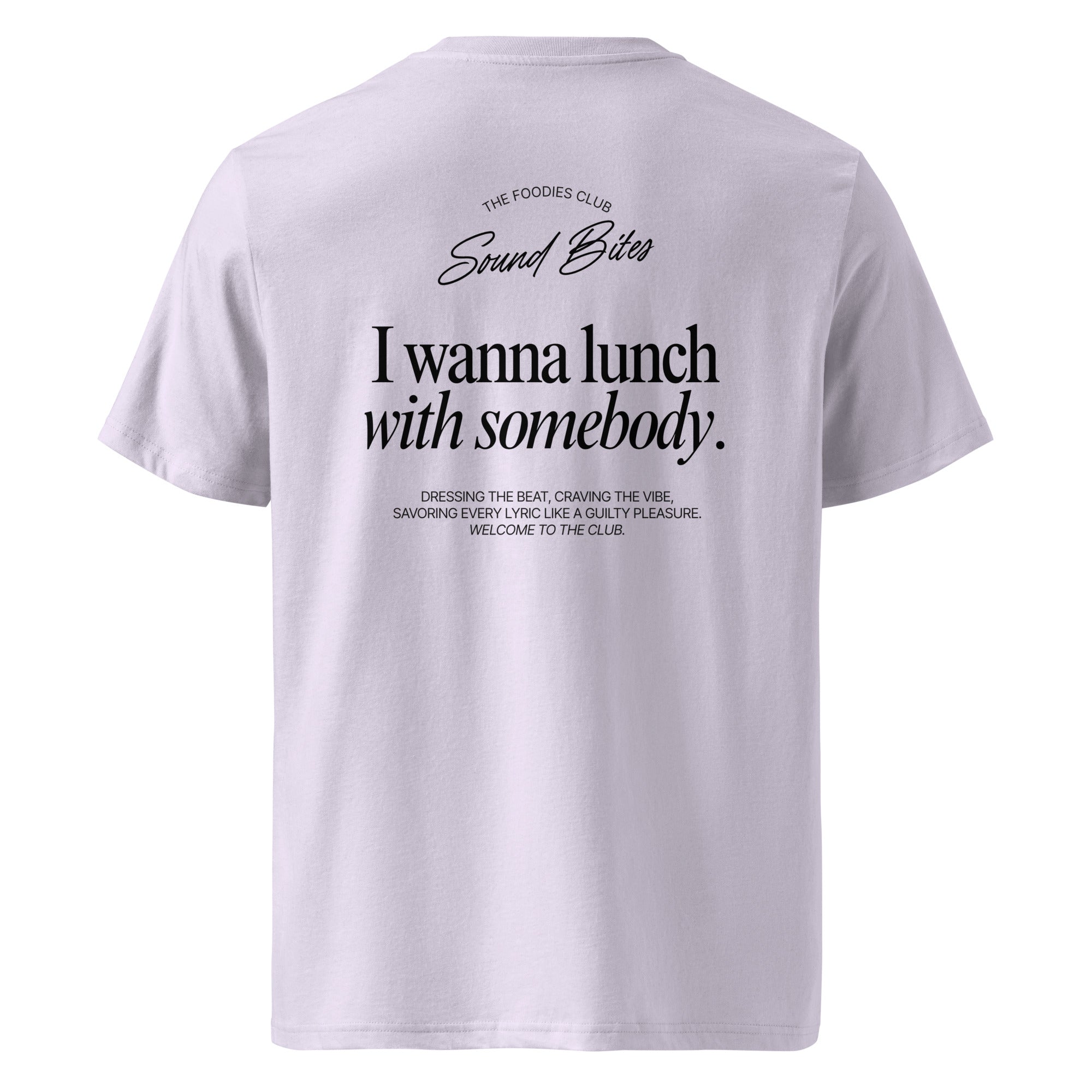 I wanna lunch with somebody | T-shirt Light - Foodies Gifts – by The Foodies Club 